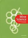 Wine Science : The Application of Science in Winemaking