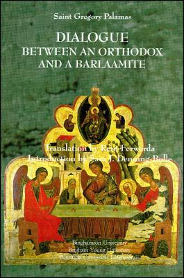 Dialogue Between an Orthodox and a Barlaamite (Medieval Studies Worldwide)