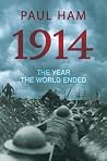 Book cover for 1914: The Year the World Ended