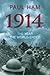 1914 by Paul Ham 1914 by Paul Ham