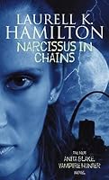 Narcissus in Chains (Anita Blake, Vampire Hunter, #10)