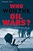 Who Won the Oil Wars? by Andy Stern