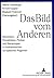 Das Bild Vom Anderen Identitäten, Mentalitäten, Mythen Und Stereotypen In Multiethnischen Europäischen Regionen
