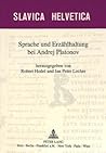 Sprache und Erzählhaltung bei Andrej Platonov (Slavica Helvetica) (German Edition)