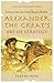Alexander the Great's Art of Strategy : Lessons from the Great Empire Builder