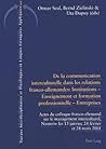 De La Communication Interculturelle Dans Les Relations Franco-allemandes: Institutions - Enseignement Et Formation Professionnelle - Entreprises