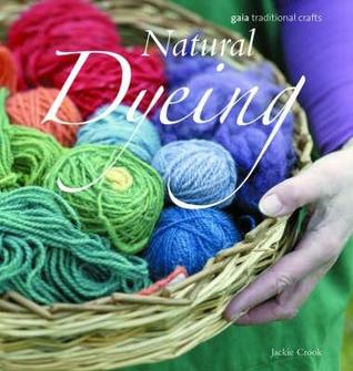 Natural Dyeing (Gaia Traditional Crafts)