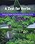 A Zest for Herbs : Choosing, Using, and Designing With Garden Herbs