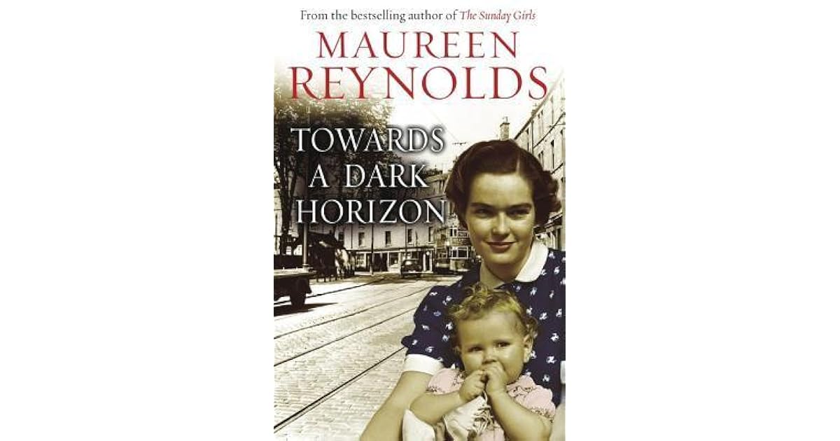 Towards a Dark Horizon by Maureen Reynolds