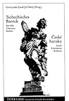 Tschechisches Barock: Sprache, Literatur, Kultur = České Baroko:  Jazyk, Literatura, Kultura