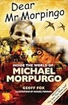 Dear Mr Morpingo: Inside the World of Michael Morpurgo