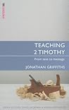 Teaching 2 Timothy: From Text to Message (Proclamation Trust)