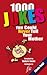 1000 Jokes You Could Never Tell Your Mother by Rudy A. Swale