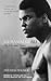 Muhammad Ali : His Life and Times