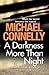 A Darkness More Than Night by Michael    Connelly