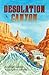 Desolation Canyon (Aaron's ...