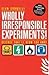 Wholly Irresponsible Experiments