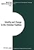 Identity and Change in the Christian Tradition (Contributions to Philosophical Theology)