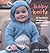 Baby Knits: 20 Original Hand-knit Designs for 0-2 Year Olds