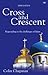 Cross and Crescent by Colin Chapman Cross and Crescent by Colin Chapman