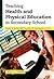 Teaching Health and Physical Education in Secondary School