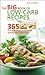 Big Book of Low-Carb Recipes: 365 Fast and Fabulous Dishes for Every Low-Carb Lifestyle
