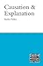 Causation and Explanation (Central Problems of Philosophy)