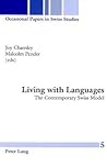 Living with Languages: The Contemporary Swiss Model (Occasional Papers in Swiss Studies)