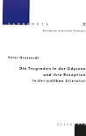 Die Trugreden in der Odyssee und ihre Rezeption in der antiken Literatur (Sapheneia) (German Edition) Die Trugreden in der Odyssee und ihre Rezeption in der antiken Literatur (Sapheneia) (German Edition)