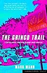 The Gringo Trail by mark-mann