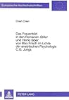 Das Frauenbild in den Romanen Stiller und Homo faber von Max Frisch im Lichte der analytischen Psychologie C.G. Jungs