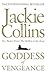 Goddess of Vengeance by Jackie Collins