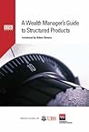 A Wealth Manager's Guide to Structured Products