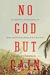 No God But Gain: The Untold Story of Cuban Slavery, the Monroe Doctrine, and the Making of the United States