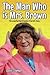 The Man Who is Mrs Brown - The Biography of Brendan O'Carroll: The Unauthorised Brendan O'Carroll Story
