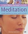 Meditation : Simple Routines for Home, Work and Travel Meditation : Simple Routines for Home, Work and Travel