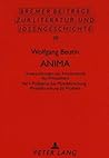 Anima: Untersuchungen zur Frauenmystik des Mittelalters- Teil 1: Probleme der Mystikforschung - Mystikforschung als Problem (Bremer Beiträge zur Literatur- und Ideengeschichte) (German Edition)
