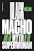 Black Macho and the Myth of the Superwoman (Feminist Classics)