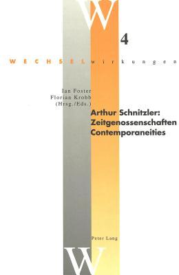 Arthur Schnitzler: Zeitgenossenschaften / Contemporaneities (Wechselwirkungen)