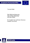 Die Wehrverfassung des Dritten Reiches und der DDR: Ein Vergleich der rechtlichen Strukturen totalitärer Herrschaft (Europäische Hochschulschriften Recht) (German Edition) Die Wehrverfassung des Dritten Reiches und der DDR: Ein Vergleich der rechtlichen Strukturen totalitärer Herrschaft (Europäische Hochschulschriften Recht) (German Edition)