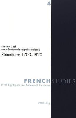 Réécritures 1700-1820 (French Studies of the Eighteenth and Nineteenth Centuries)