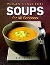 Woman's Institute Soups for All Seasons