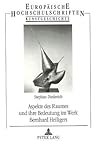 Aspekte des Raumes und ihre Bedeutung im Werk Bernhard Heiligers (Europäische Hochschulschriften / European University Studies / Publications Universitaires Européennes) (German Edition)