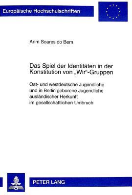 Das Spiel der Identitaten in der Konstitution von "Wir"-Gruppen