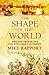 The Shape of the World by Mike Rapport