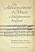 The Advancement of Music in Enlightenment England: Benjamin Cooke and the Academy of Ancient Music (Music in Britain, 1600-2000, 11)