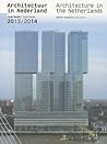 Architecture in the Netherlands: Yearbook 2013/2014 Architecture in the Netherlands: Yearbook 2013/2014