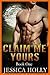Claim Me Yours: Book 1