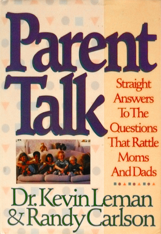 Parent Talk: Straight Answers to the Questions that Rattle Moms and Dads (Hardcover)