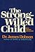 The Strong-Willed Child: Bi...